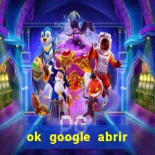 ok google abrir jogo de c****